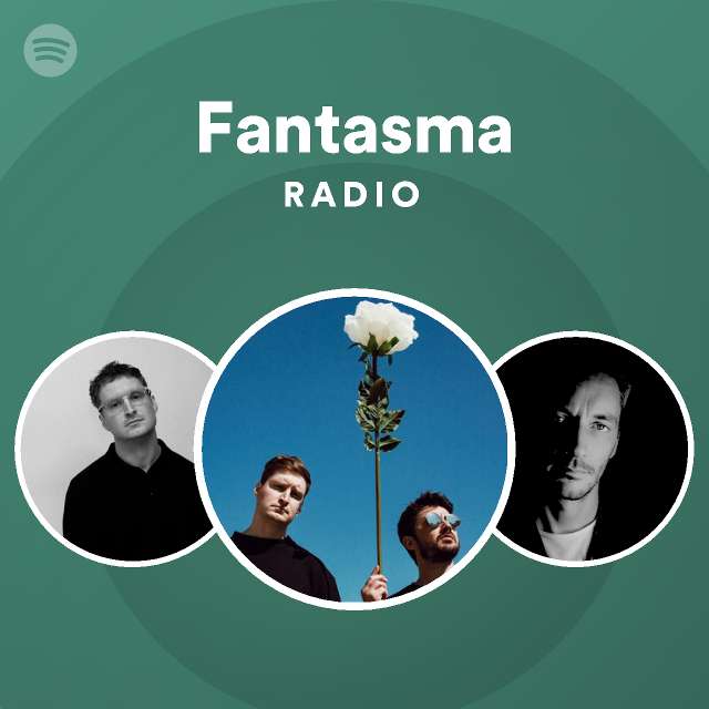 Fantasma Radio Playlist By Spotify Spotify