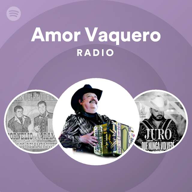 Amor Vaquero Radio Playlist By Spotify Spotify