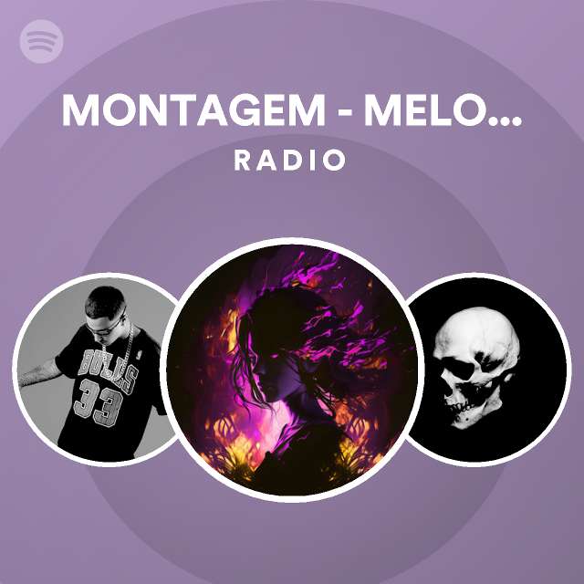 Montagem Melodia Envolvente Radio Playlist By Spotify Spotify