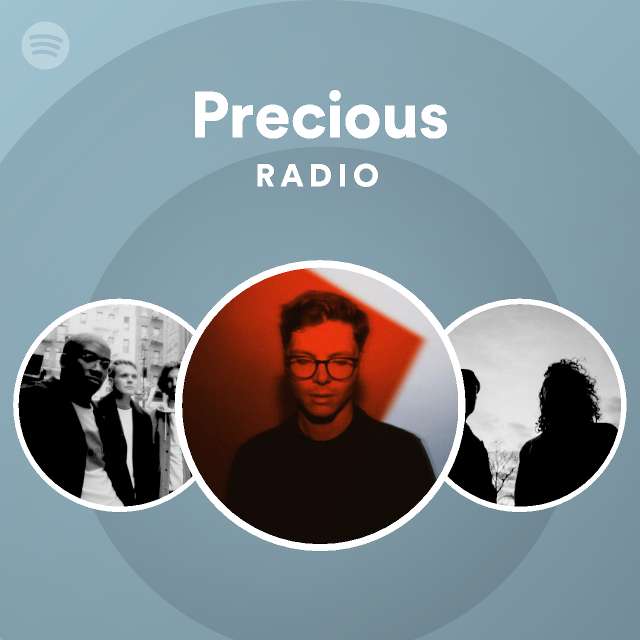 Precious Radio Playlist By Spotify Spotify