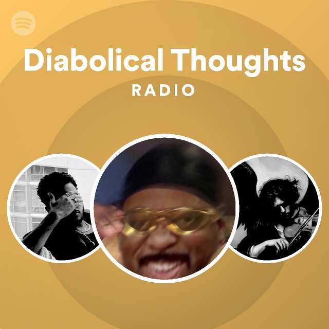 Diabolical Thoughts Radio Playlist By Spotify Spotify