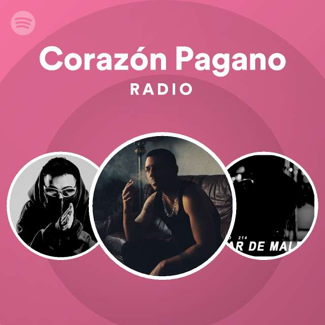 Corazón Pagano Radio playlist by Spotify Spotify