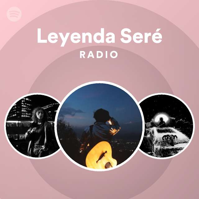 Leyenda Ser Radio Playlist By Spotify Spotify