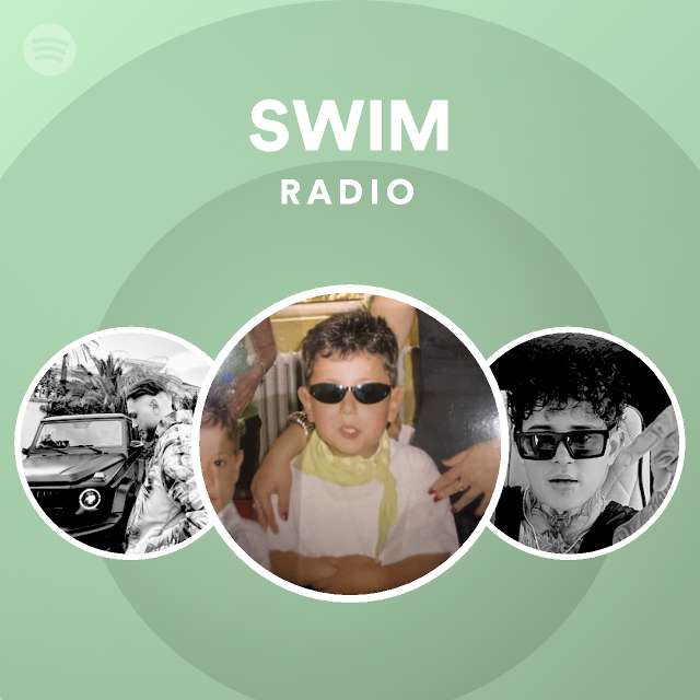 Swim Radio Playlist By Spotify Spotify