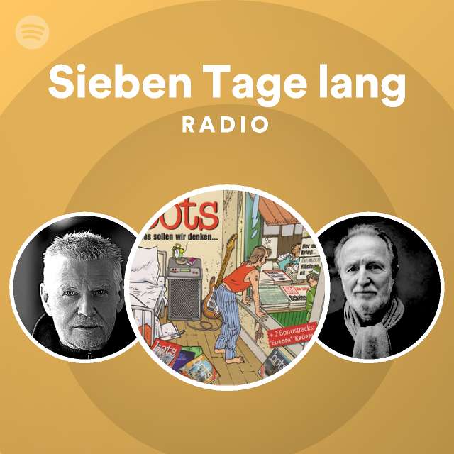 Sieben Tage Lang Radio Playlist By Spotify Spotify