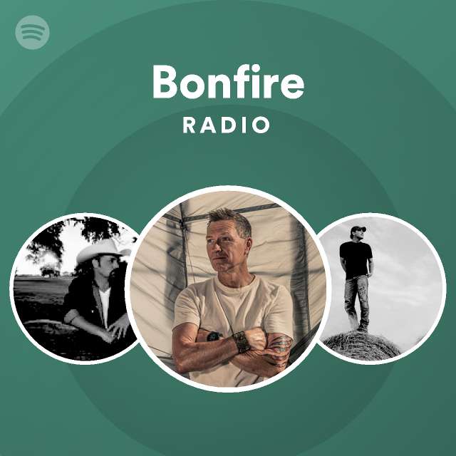 Bonfire Radio Playlist By Spotify Spotify