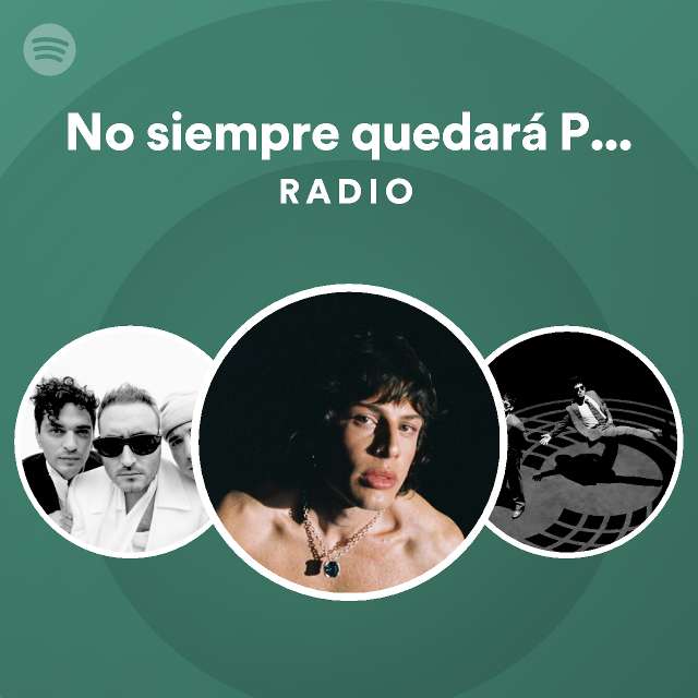 No Siempre Quedar Par S Remix Radio Playlist By Spotify Spotify