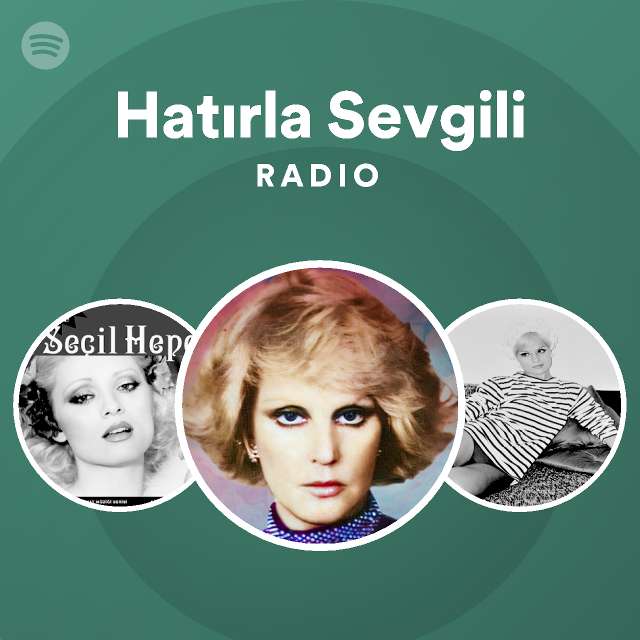 Hat Rla Sevgili Radio Playlist By Spotify Spotify