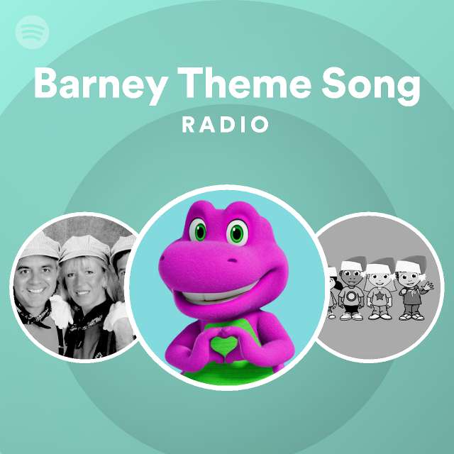 Barney Theme Song Radio Playlist By Spotify Spotify