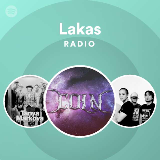 Lakas Radio Playlist By Spotify Spotify