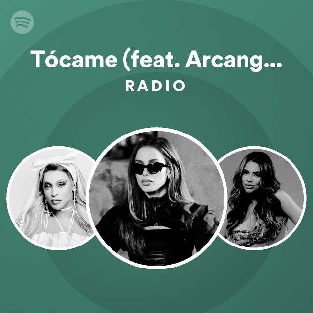 T Came Feat Arcangel De La Ghetto Radio Playlist By Spotify