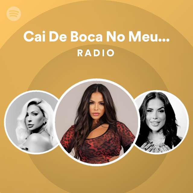 Cai De Boca No Meu Bucetão Radio playlist by Spotify Spotify