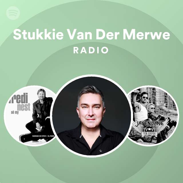 Stukkie Van Der Merwe Radio Playlist By Spotify Spotify