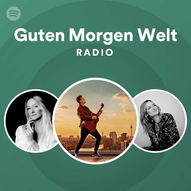 Guten Morgen Welt Radio Spotify Playlist