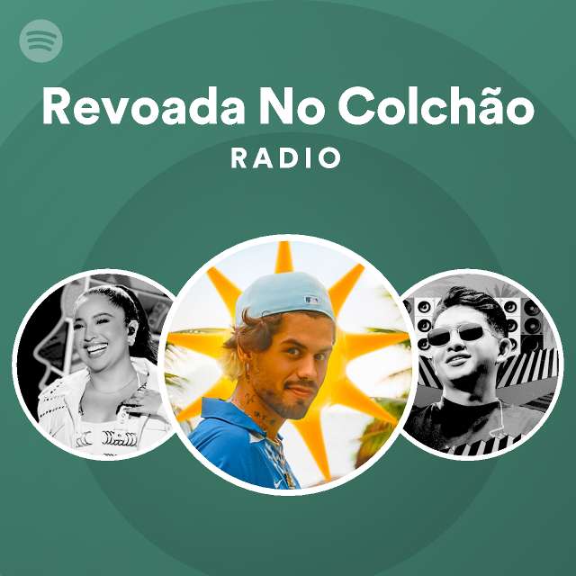 Revoada No Colch O Radio Playlist By Spotify Spotify