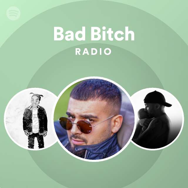 Bad Bitch Radio Playlist By Spotify Spotify