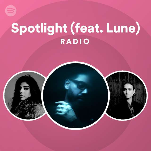 Spotlight Feat Lune Radio Spotify Playlist