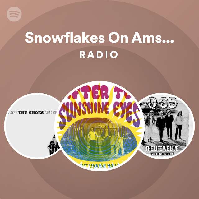 Snowflakes On Amsterdam Radio Playlist By Spotify Spotify