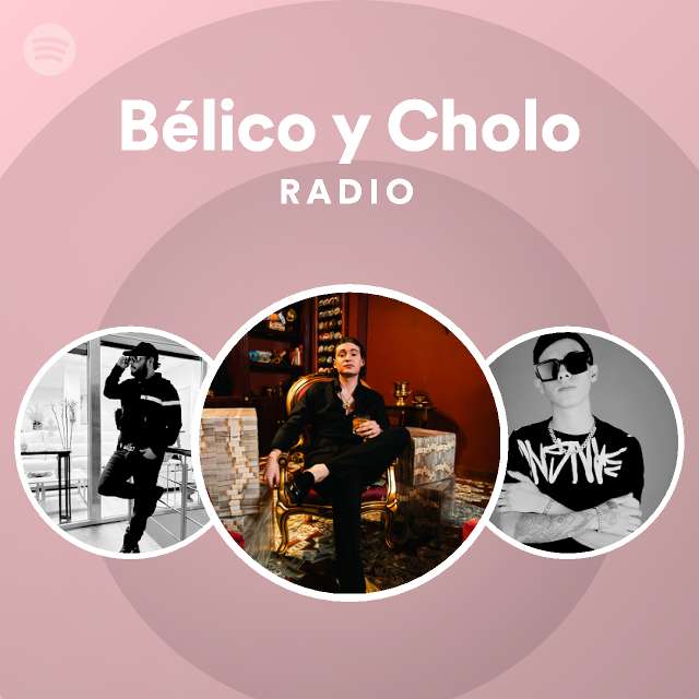 B Lico Y Cholo Radio Spotify Playlist