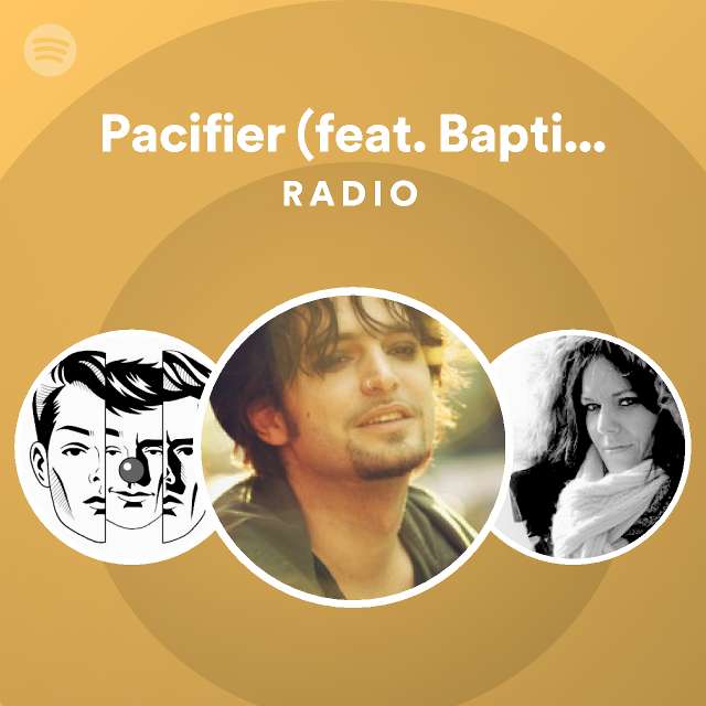 Pacifier Feat Baptiste Ventadour Radio Playlist By Spotify Spotify