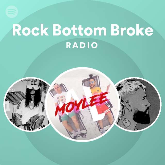 Rock Bottom Broke Radio Playlist By Spotify Spotify