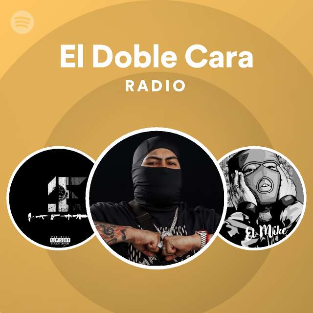 El Doble Cara Radio Playlist By Spotify Spotify