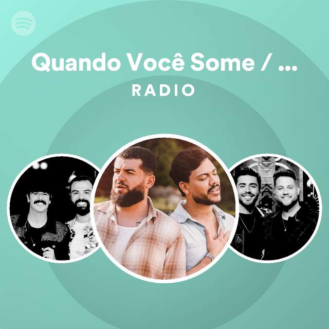 Quando Você Some Não Precisa Cigana Ao Vivo Radio playlist by