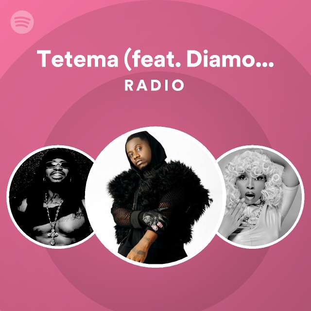 Tetema Feat Diamond Platnumz Radio Playlist By Spotify Spotify