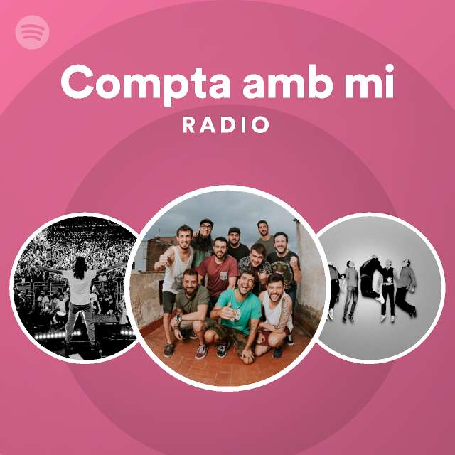 Compta Amb Mi Radio Playlist By Spotify Spotify