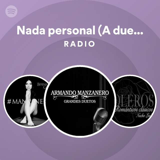 Nada Personal A Dueto Con Ana Torroja Radio Playlist By Spotify