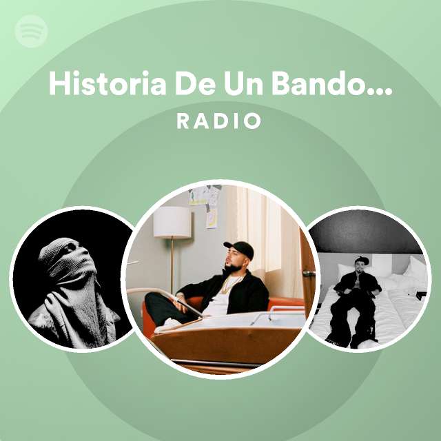 Historia De Un Bandolero Radio Playlist By Spotify Spotify