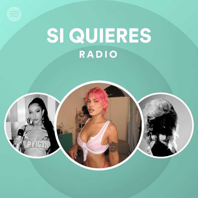 SI QUIERES Radio Spotify Playlist