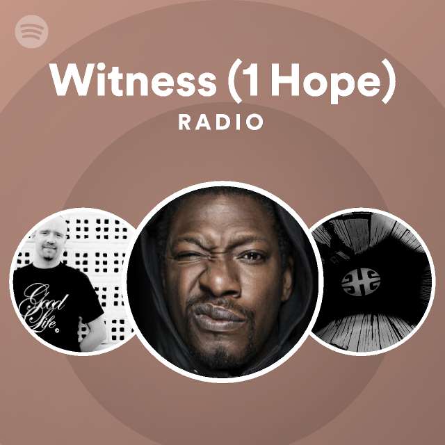 Witness Hope Radio Playlist By Spotify Spotify