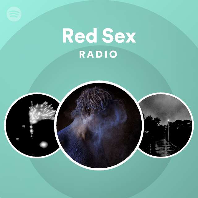 Red Sex Radio Playlist By Spotify Spotify