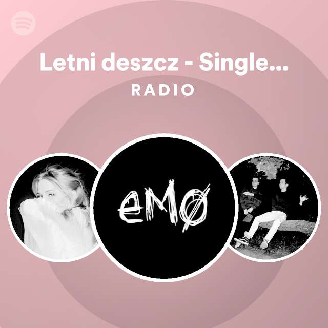 Letni Deszcz Single Version Radio Playlist By Spotify Spotify