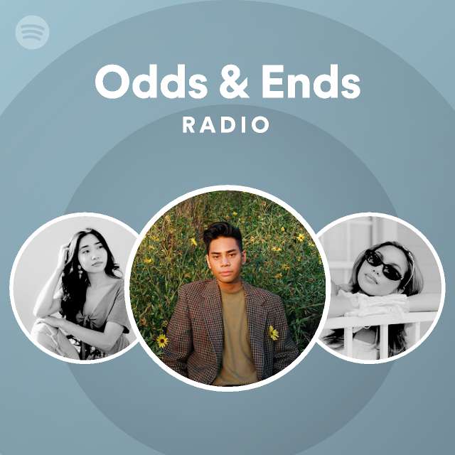 Odds Ends Radio Playlist By Spotify Spotify