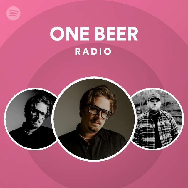 ONE BEER Feat Lauren Alaina Devin Dawson Radio Playlist By