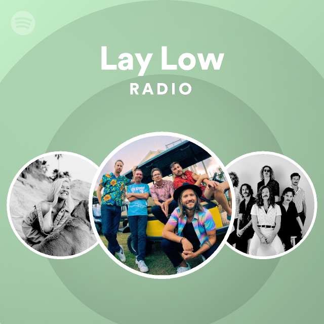 Lay Low Radio Playlist By Spotify Spotify