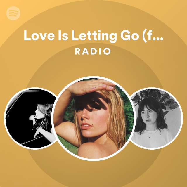 Love Is Letting Go Feat Diane Keaton Radio Playlist By Spotify