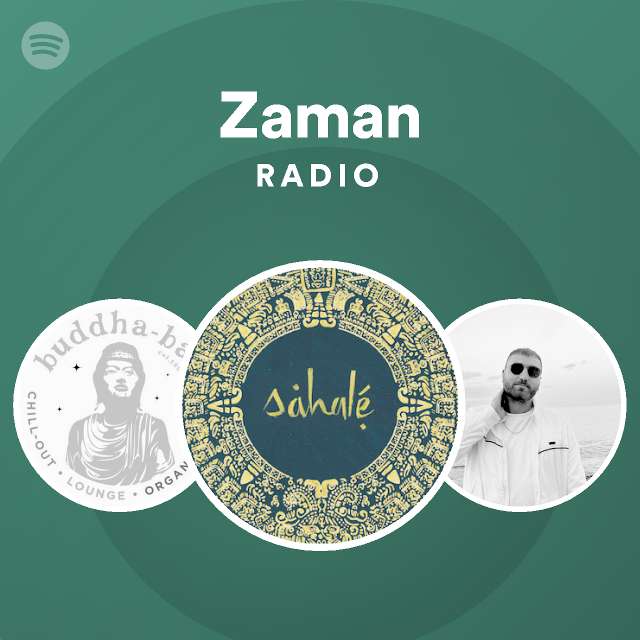 Zaman Radio Playlist By Spotify Spotify