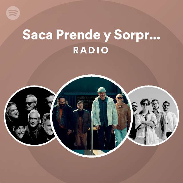 Saca Prende Y Sorprende Radio Spotify Playlist