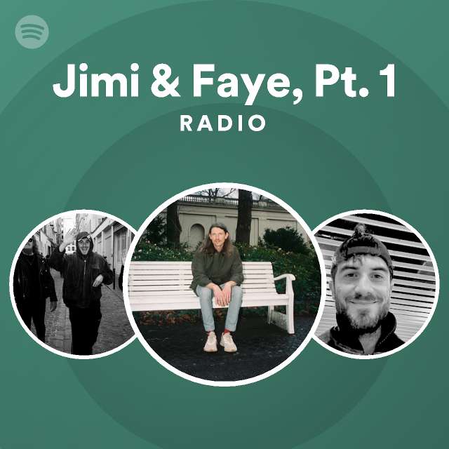 Jimi Faye Pt Radio Playlist By Spotify Spotify