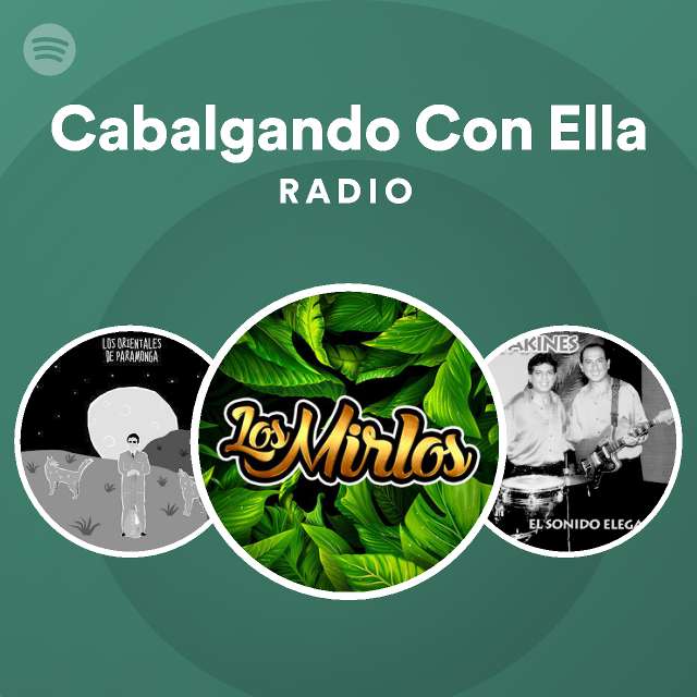 Cabalgando Con Ella Radio Playlist By Spotify Spotify