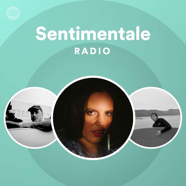 Sentimentale Radio Playlist By Spotify Spotify