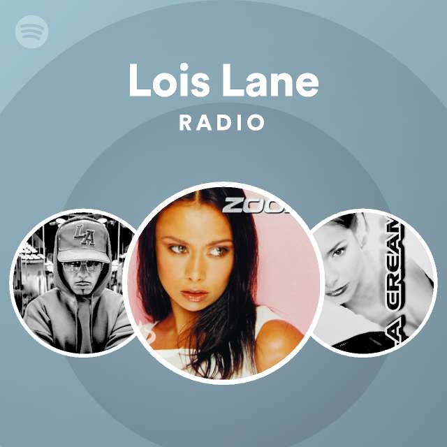 Lois Lane Radio Spotify Playlist