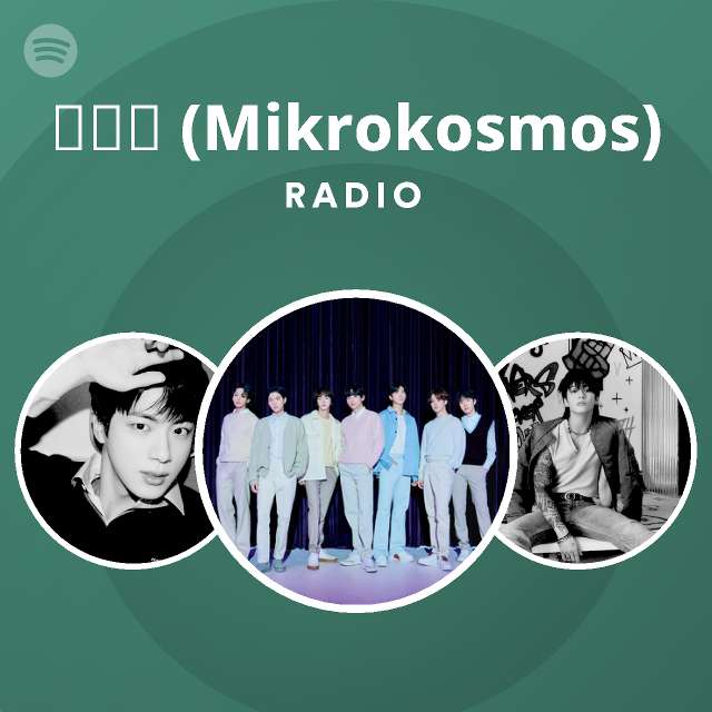 소우주 Mikrokosmos Radio playlist by Spotify Spotify