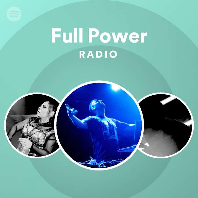 Full Power Radio Playlist By Spotify Spotify