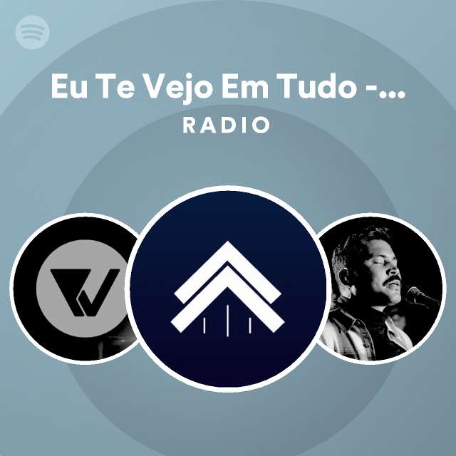 Eu Te Vejo Em Tudo Acoustic Session Radio Playlist By Spotify Spotify