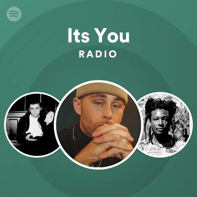 Its You Radio Playlist By Spotify Spotify