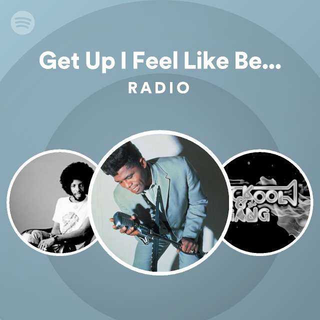 Get Up I Feel Like Being Like A Sex Machine Pts Radio